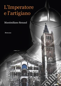 L'imperatore e l'artigiano libro