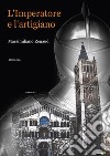 L'imperatore e l'artigiano libro