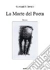 La morte del poeta libro di Di Saverio Giovanni