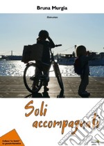 Soli accompagnati libro