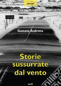Storie sussurrate dal vento libro