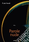 Parole nude libro di Novelli Flavia