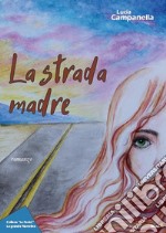 La strada madre