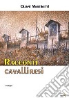 Racconti cavalliresi libro di Martinetti Gianni