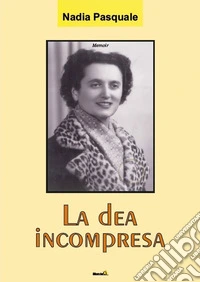 La dea incompresa libro