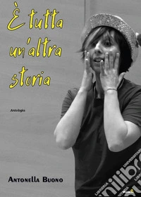 È tutta un'altra storia libro