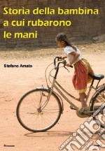 Storia della bambina a cui rubarono le mani libro