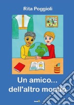 Un amico... dell'altro mondo libro