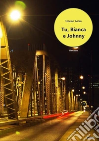 Tu, Bianca e Johnny