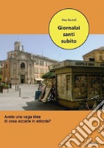 Giornalai santi subito libro