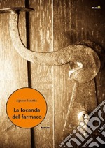 La locanda del farmaco libro