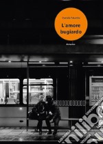 L'amore bugiardo libro