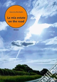 La mia estate on the road libro