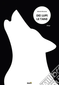Dei lupi le tane