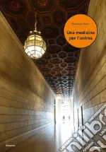 Una medicina per l'anima libro