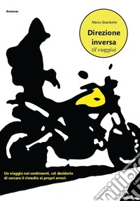 Direzione inversa (il viaggio) libro