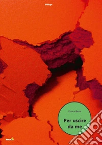 Per Uscire da Me