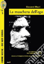 La maschera dell'ego libro