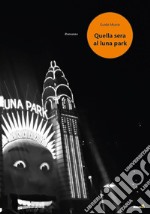 Quella sera al Luna Park