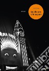 Quella sera al Luna Park libro di Musco Guido