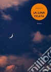 La luna velata libro