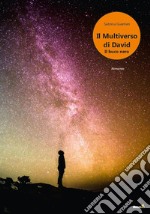 Il buco nero. Il multiverso di David libro