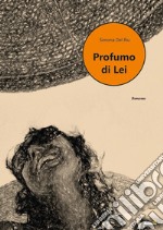 Profumo di lei libro