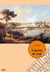 Il ponte di Lodi libro di Redaelli Rita