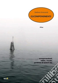 (S)componimenti