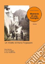 Memorie di una famiglia. Un ritratto di Maria Fogazzaro