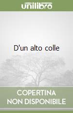 D'un alto colle libro