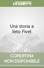 Una storia a lieto Fivet libro