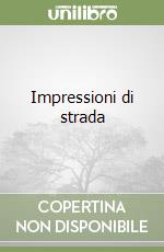 Impressioni di strada