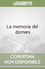 La memoria del domani