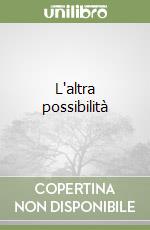L'altra possibilità libro