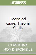 Teoria del cuore, Theoria Cordis libro