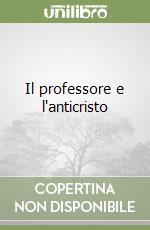Il professore e l'anticristo
