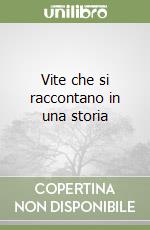 Vite che si raccontano in una storia libro