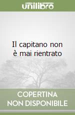 Il capitano non è mai rientrato libro