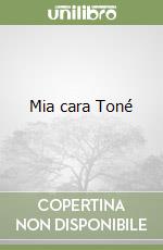 Mia cara Toné