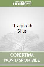 Il sigillo di Silius libro