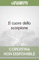 Il cuore dello scorpione libro