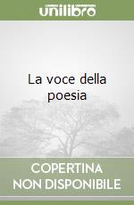 La voce della poesia libro