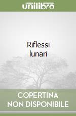Riflessi lunari libro