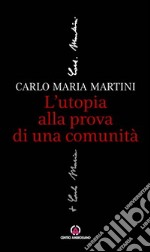 L'utopia alla prova di una comunità