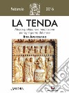 La tenda. Messa quotidiana e meditazione per ogni giorno del mese. Rito Ambrosiano. Febbraio 2016 libro