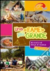 Una «fame» più grande. Itinerario nel tempo di vacanza. Educatori libro