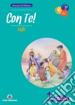 Con te! Figli. Guida per catechisti e genitori. Vol. 1 libro