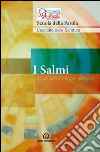 I Salmi. Il suo amore è per sempre. Scuola della Parola libro