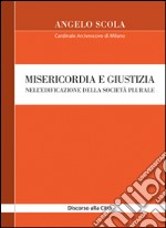 Misericordia e giustizia nell'edificazione della società plurale. Discorso alla Città libro